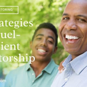 4 Strategies for Fuel-Efficient Mentorship