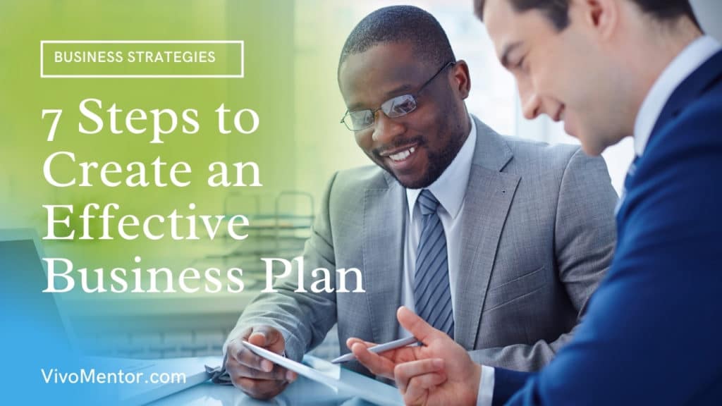 7 Steps to Create an Effective Business Plan