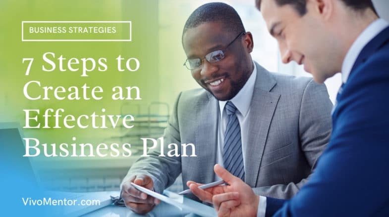 7 Steps to Create an Effective Business Plan