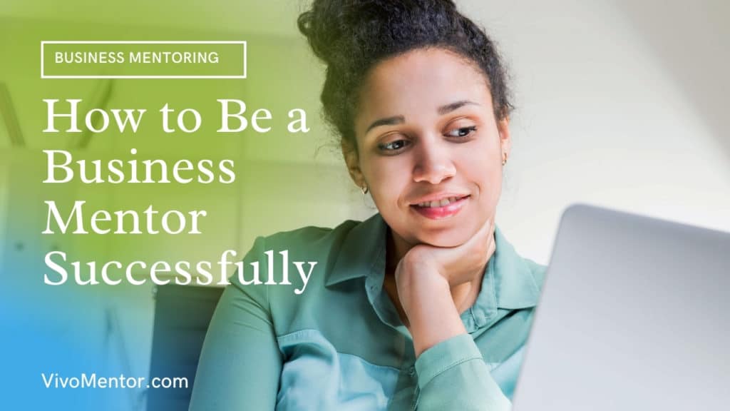 How to Be a Business Mentor Successfully