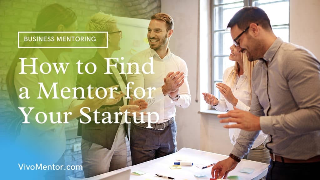 How to Find a Mentor for Your Startup
