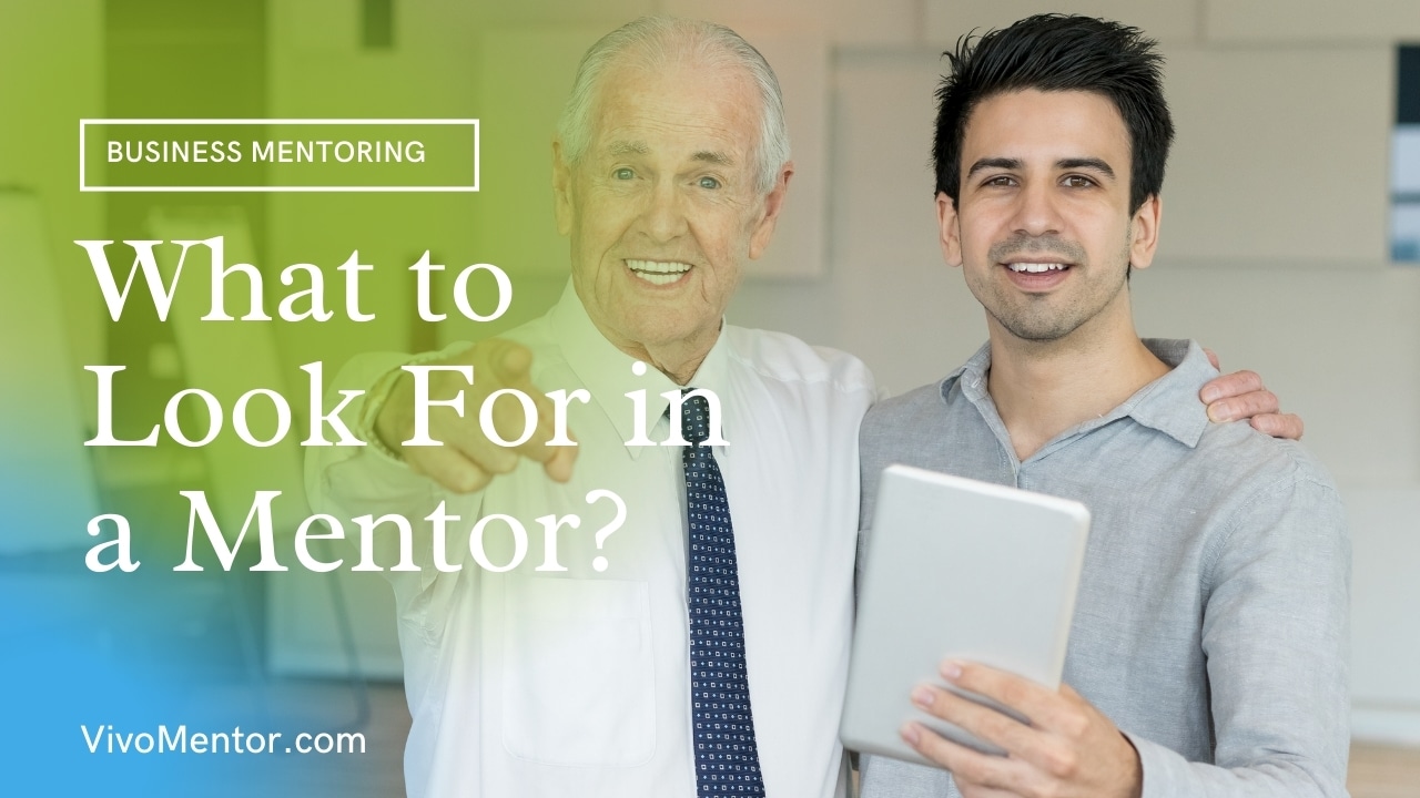 What to Look For in a Mentor?