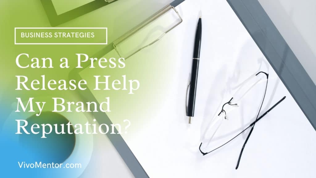 Can a Press Release Help My Brand Reputation?