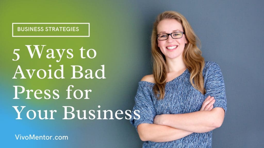 5 Ways to Avoid Bad Press for Your Business